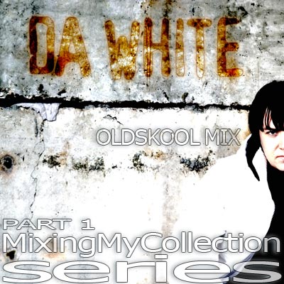 Da White - Oldskool Mix 1